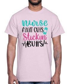 Nurse Fixin Cuts Stickin Style Style 1153#- nurse- Cotton Tee