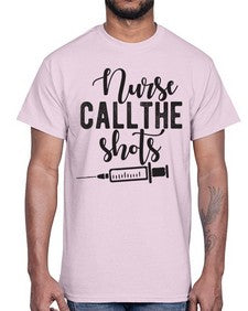 Nurse call the shots 1152#- nurse- Cotton Tee