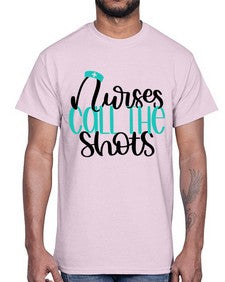 Nurses Call The Shots Style Style 1236#- nurse- Cotton Tee