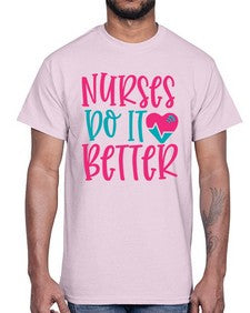 Nurses Do It Better Style 1241#- nurse- Cotton Tee