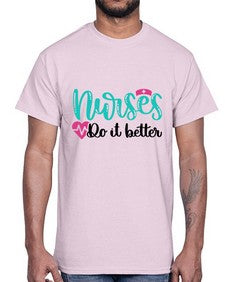 Nurses Do It Better Style Style 1243#- nurse- Cotton Tee