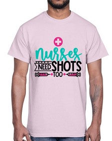 Nurses Need Shoot Too Style Style 1249#- nurse- Cotton Tee