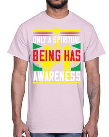 Only a spiritual being has awareness Style 34#- Self awareness- Cotton Tee
