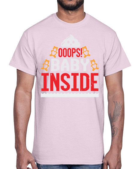 Ooops baby inside Style 179#- baby shower- Cotton Tee