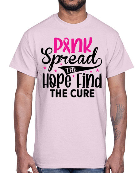 Pink Spread the Hope Find the Cure 10#- breast cancer- Cotton Tee