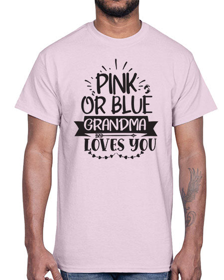 Pink or blue grandma loves you 433#- pregnancy- Cotton Tee