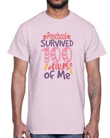 Preschool Grade survived one hundred days of me 684#- one hundred days- Cotton Tee