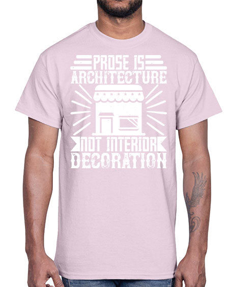 Prose is architecture not interior decoration Style 346#- architect- Cotton Tee