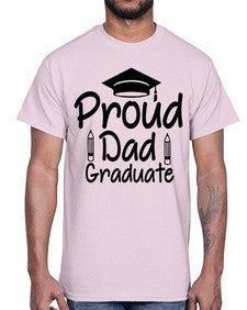 Proud Dad Graduate 698#- graduation- Cotton Tee