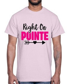 Right on pointe 180#- ballet- Cotton Tee