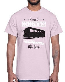 Social conservatives say who drives the bus 5#- bus- Cotton Tee
