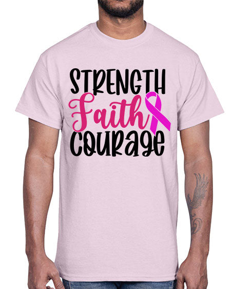 Strength Faith Courage 7#- breast cancer- Cotton Tee