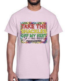 Take The Shackles Off My Feet Juneteenth 34#- black juneteenth- Cotton Tee