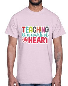 Teaching Is A Work Of Heart 1477#- teacher- Cotton Tee