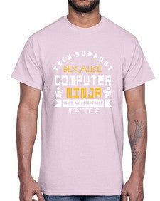 Tech Support because computer ninna is not a job title 14#- computer- Cotton Tee