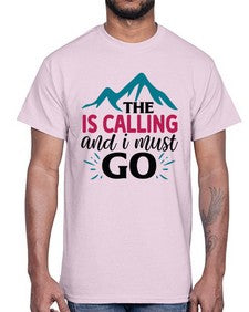 The Is Calling And I Must Go 1620#- tea- Cotton Tee