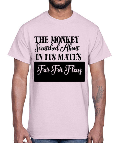 The monkey scratched about in - monkey- Cotton Tee