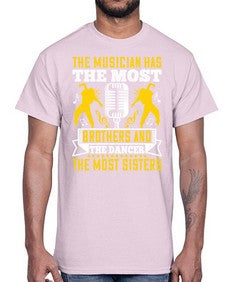 The musician has the most brothers and the dancer the most sisters 41#- dance2- Cotton Tee