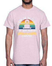 There is no cloud 11#- computer- Cotton Tee