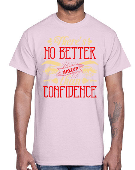 There’s no better makeup than confidence Style 177#-makeup Cotton Tee