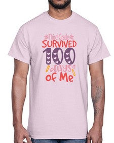 ThirdGrade survived one hundred days of me 981#- one hundred days- Cotton Tee