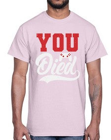 YOU DIED 56#- video games- Cotton Tee