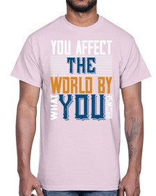 You affect the world by what you browse 37#- internet- Cotton Tee