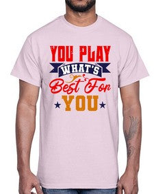 You play whats best for you 172#- chess- Cotton Tee