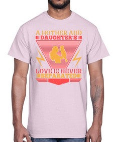 a mother and daughters love is never separated 26#- parents day- Cotton Tee