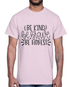 be kind be brave be honest Style 144#- motivation- Cotton Tee