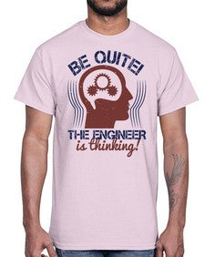 be quite the engineer is thinking Style 59#- engineer- Cotton Tee