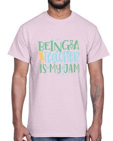 being a teacher is my jam 21#- teacher- Cotton Tee