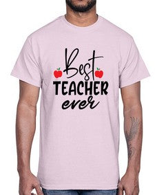best teacher ever Style 80#- teacher- Cotton Tee