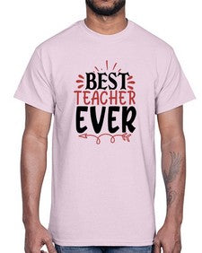 best teacher ever Style 81#- teacher- Cotton Tee