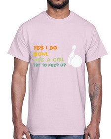 bowl like a girl try 274#- bowling- Cotton Tee