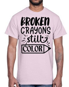 broken crayons still color Style 135#- motivation- Cotton Tee