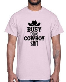 busy doing cowboy shit 283#- western- Cotton Tee