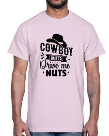 cowboy butts drive me nuts 344#- western- Cotton Tee