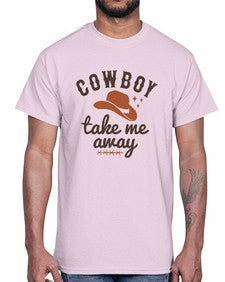 cowboy take me away 347#- western- Cotton Tee