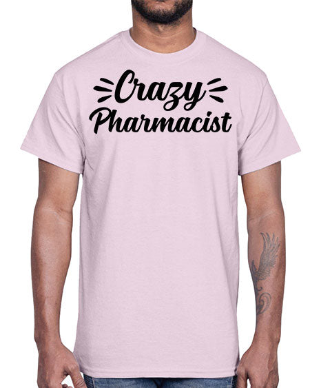 crazy pharmacist 686#- pharmacist- Cotton Tee