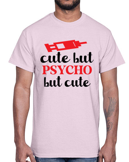 cute but psycho but cute 275#- general science- Cotton Tee