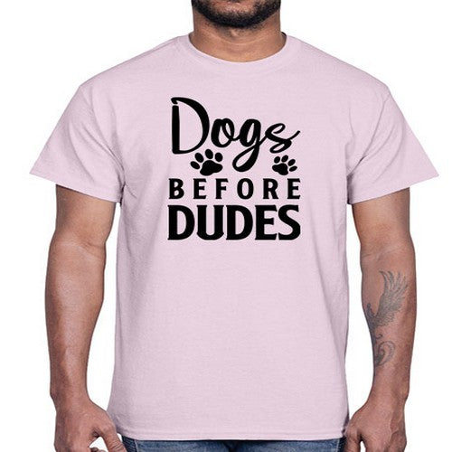 dogs before dudes 129#- dogs- Cotton Tee