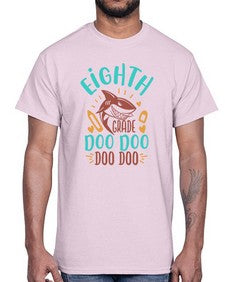 eighth grade doo doo 51#- eighth grade- Cotton Tee