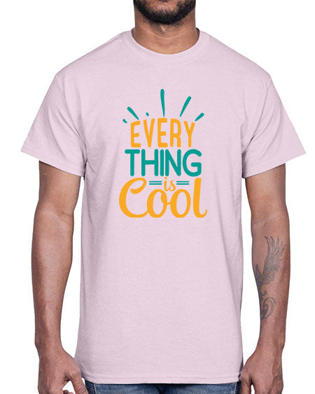 every thing is cool Style 105#- summer- Cotton Tee