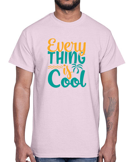 every thing is cool Style 106#- summer- Cotton Tee