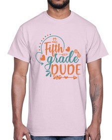 fifth grade dude 68#- fifth grade- Cotton Tee