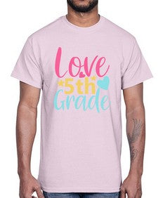 fifth grade love 83#- fifth grade- Cotton Tee