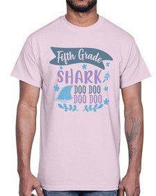 fifth grade shark doo doo doo doo 89#- fifth grade- Cotton Tee
