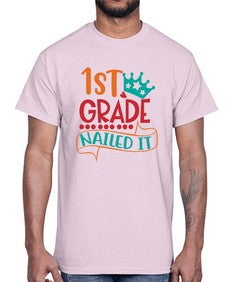 first grade nailed it 152#- first grade- Cotton Tee