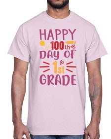 happy one hundredth day of first grade 247#- first grade- Cotton Tee